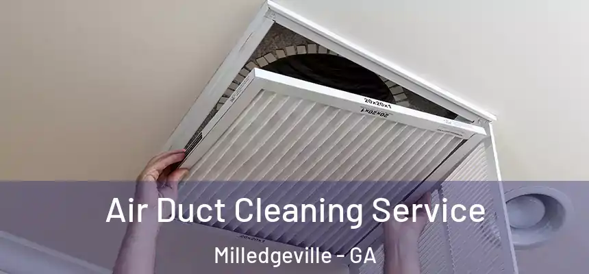 Air Duct Cleaning Service Milledgeville - GA