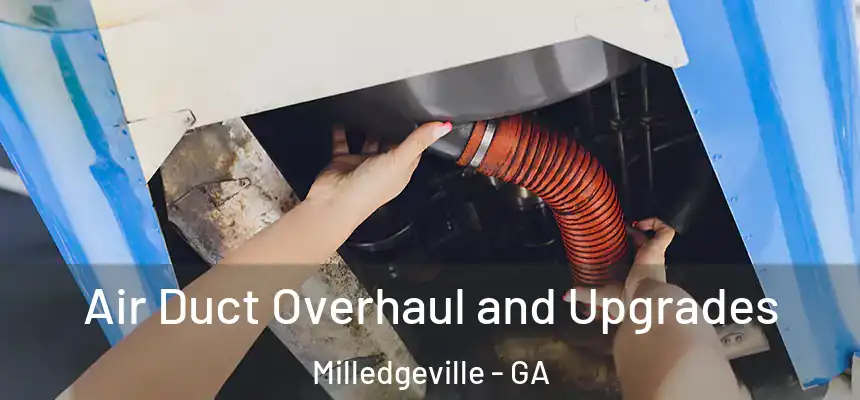  Air Duct Overhaul and Upgrades Milledgeville - GA