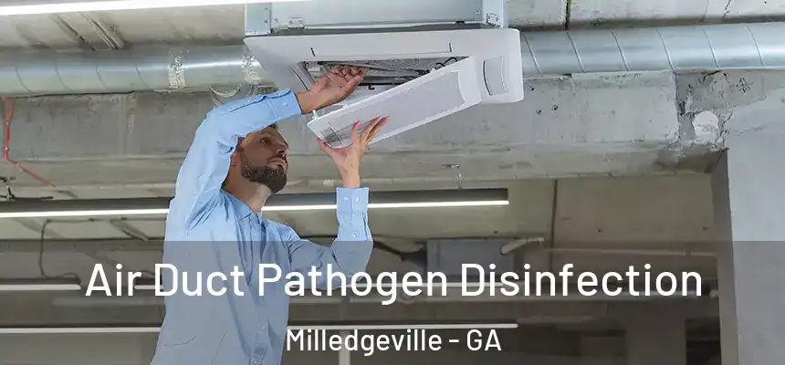  Air Duct Pathogen Disinfection Milledgeville - GA