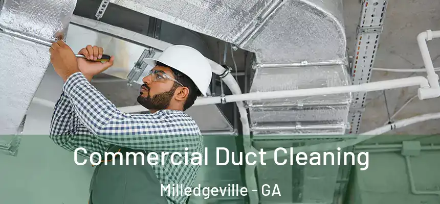 Commercial Duct Cleaning Milledgeville - GA