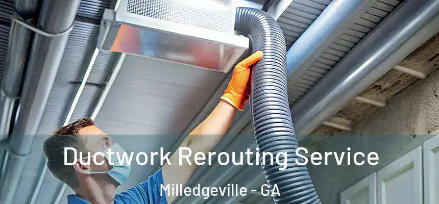  Ductwork Rerouting Service Milledgeville - GA