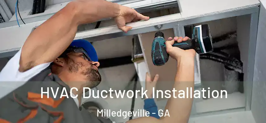 HVAC Ductwork Installation Milledgeville - GA