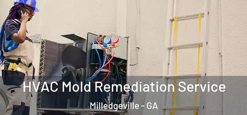 HVAC Mold Remediation Service Milledgeville - GA