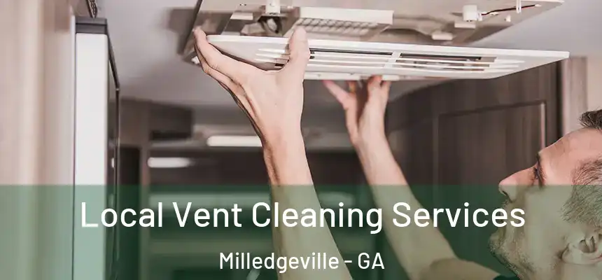  Local Vent Cleaning Services Milledgeville - GA