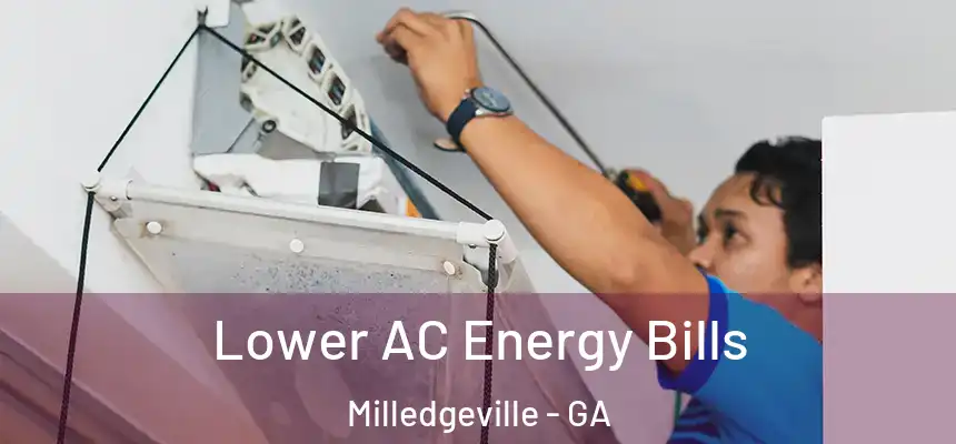  Lower AC Energy Bills Milledgeville - GA
