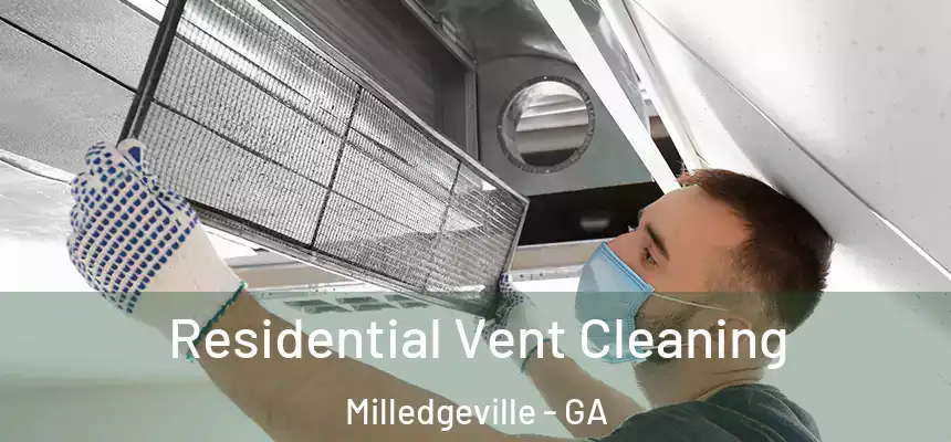  Residential Vent Cleaning Milledgeville - GA