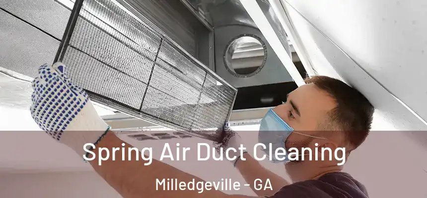  Spring Air Duct Cleaning Milledgeville - GA